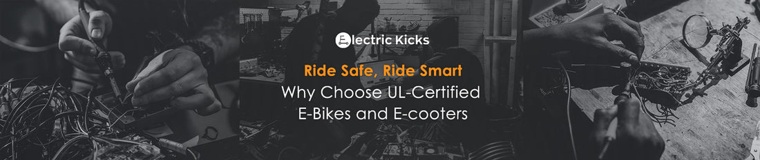 Ride Safe, Ride Smart: Why Choose UL-Certified Electric Bikes and Electric Scooters