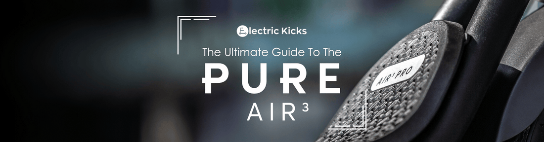 The Ultimate Guide To The Pure Air³ Electric Scooter